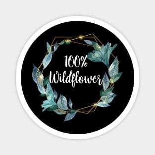 100% Wildflower (The Texas Wildflower First Anniversary Tee) Magnet